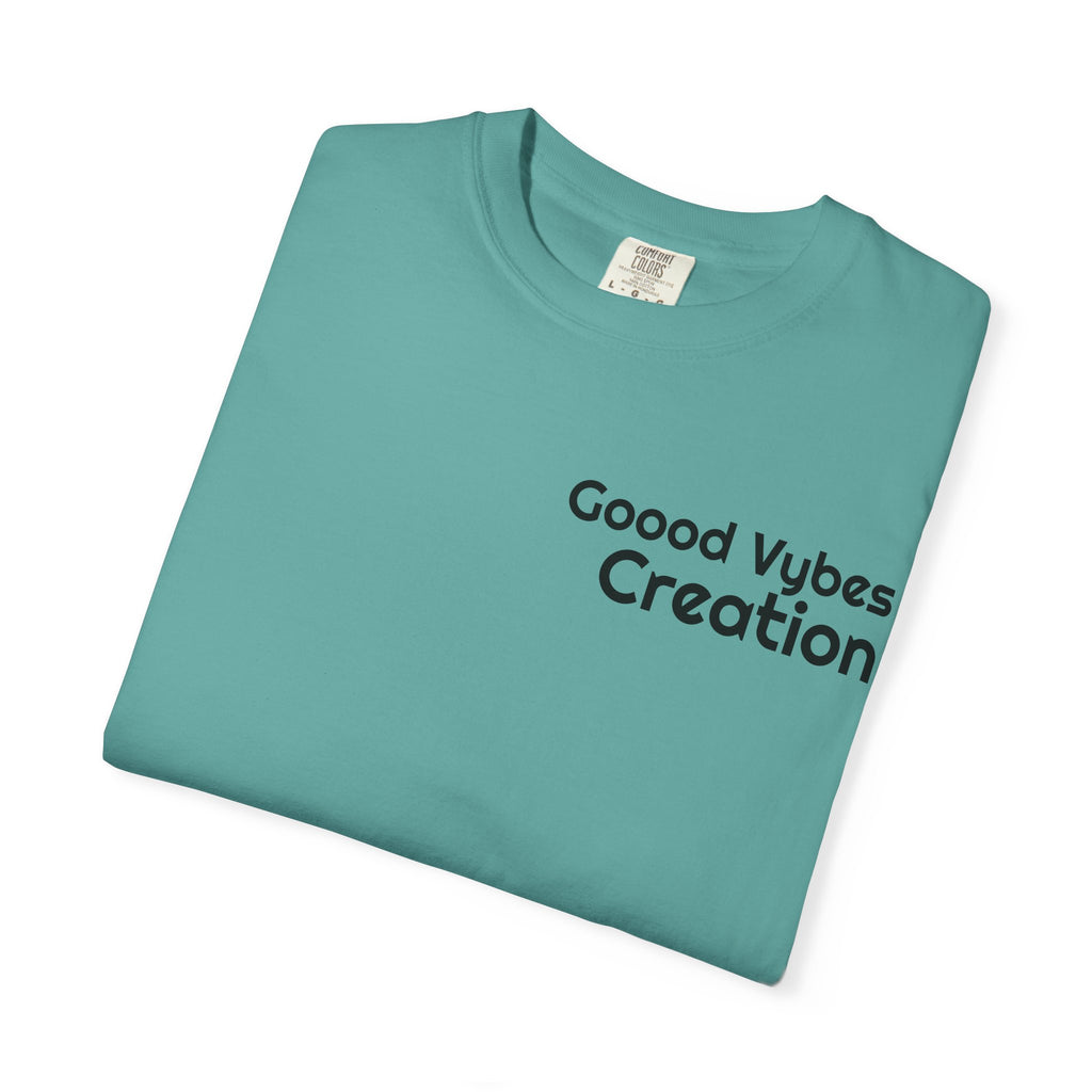 Good Vibes Creation T-Shirt — Graphic Tee