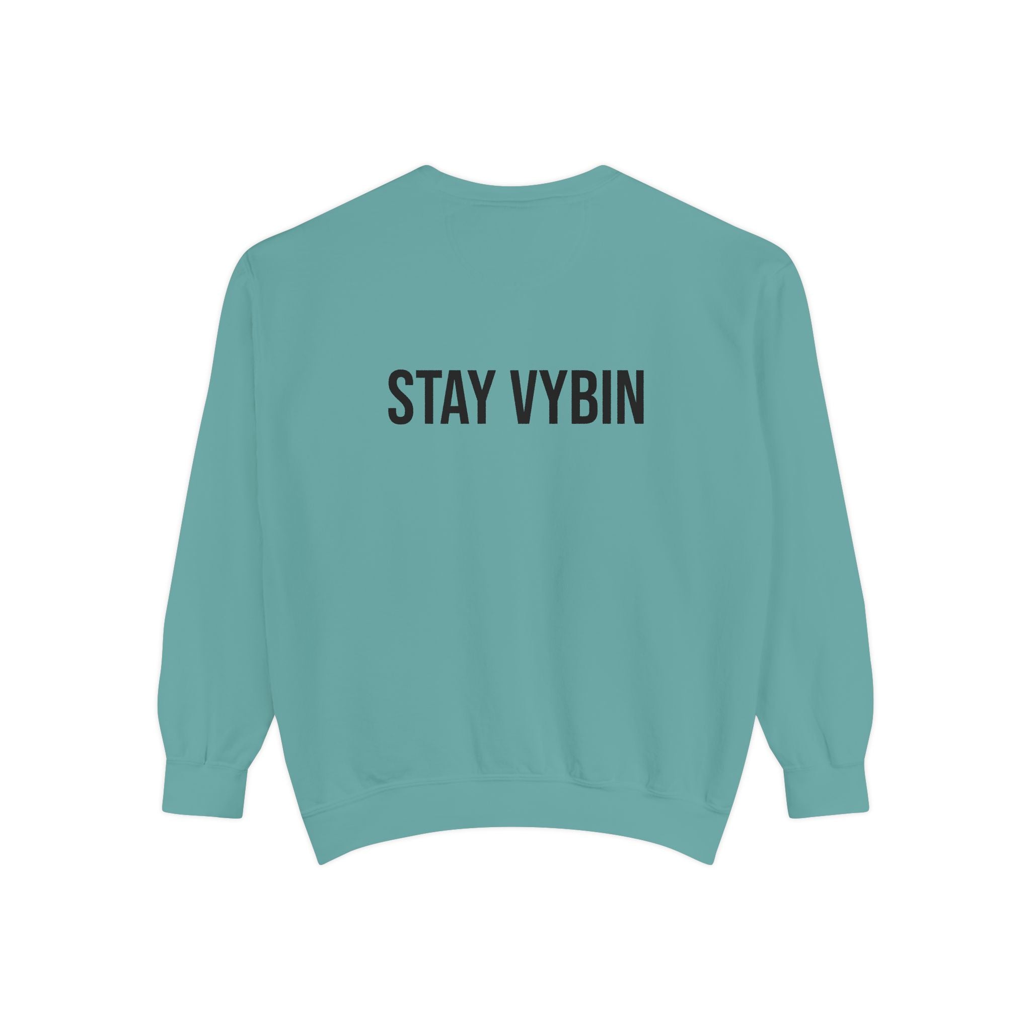 Good Vybеs Creation Sweatshirt — "Stay Vybin" Crewneck