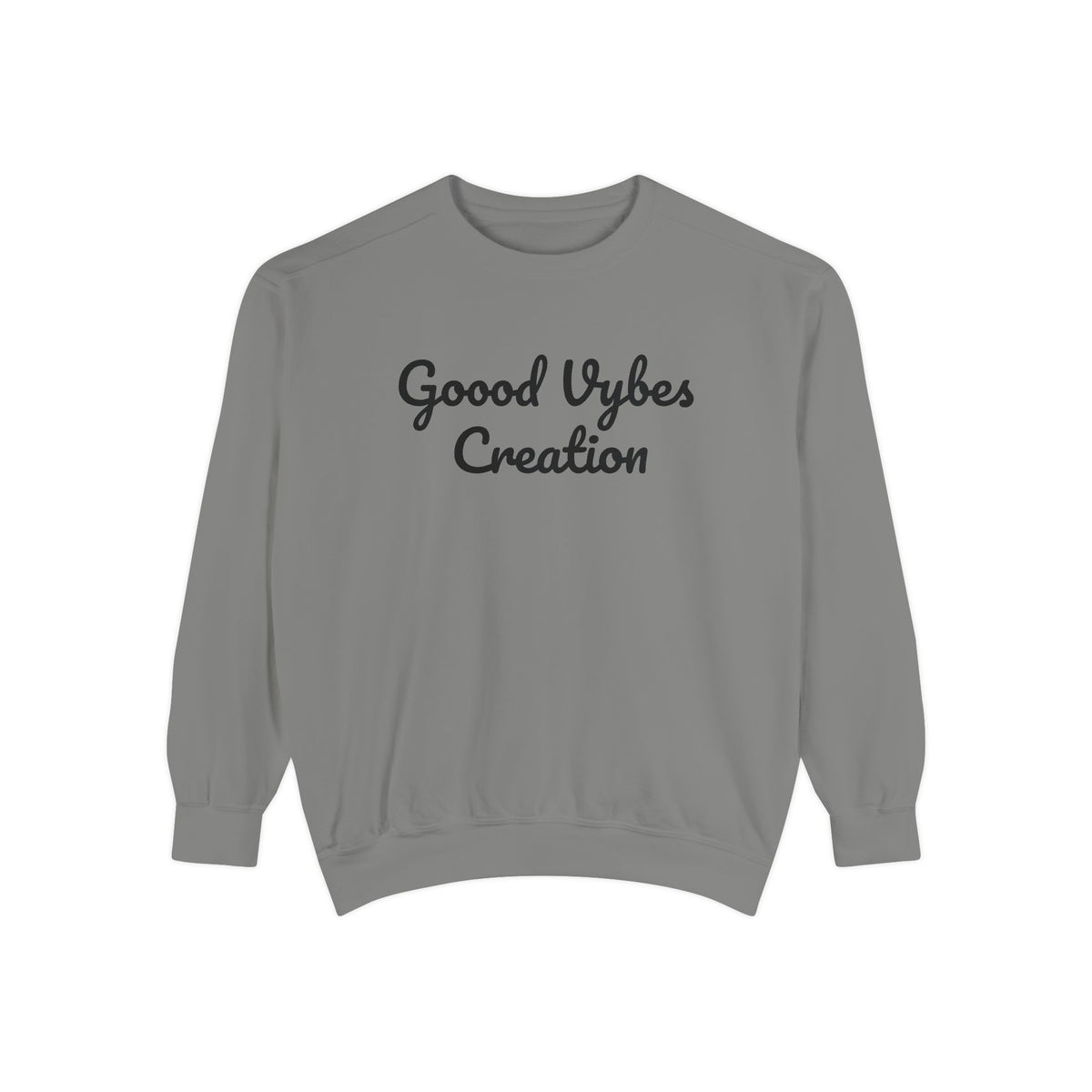 Good Vybеs Creation Sweatshirt — "Stay Vybin" Crewneck